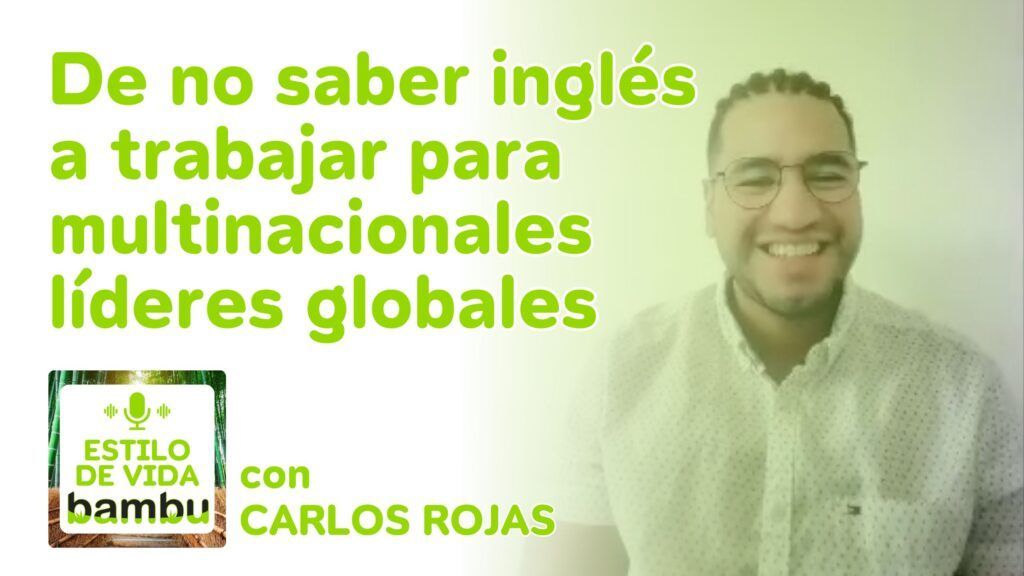 🎙️ Pódcast: Estilo de Vida Bambu con Carlos Rojas